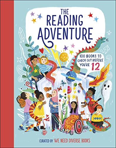 The Reading Adventure: 100 Books to Check Out Before You're 12 von DK Children