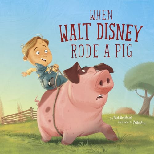 When Walt Disney Rode a Pig (Leaders Doing Headstands) von Picture Window Books