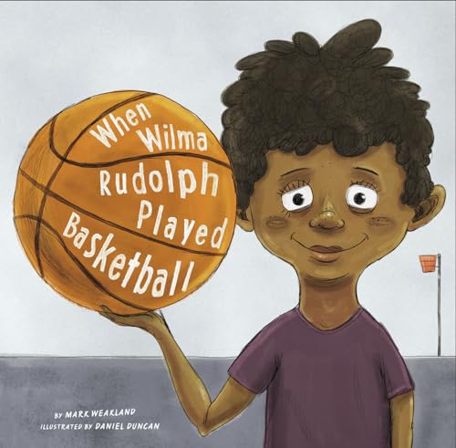 When Wilma Rudolph Played Basketball (Leaders Doing Headstands) von Picture Window Books