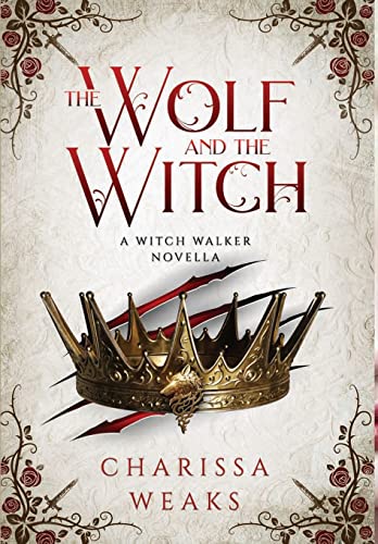 The Wolf and the Witch (The Witch Walker, Band 3)