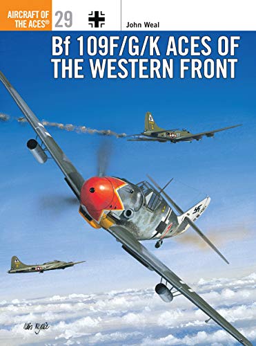 Bf 109F/G/K Aces of the Western Front (Aircraft of the Aces Series, 29)
