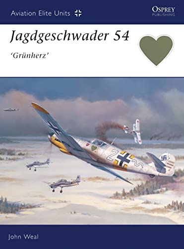Jagdgeschwader 54 Grunherz (Aviation Elite Units, 6)