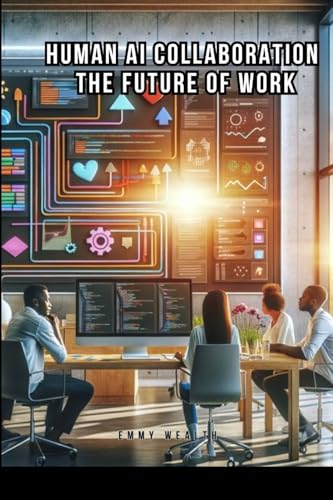 Human-AI Collaboration: The Future of Work