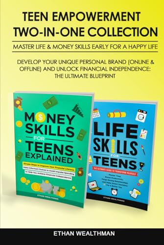 Teen Empowerment TWO-IN-ONE Collection Master Life & Money Skills Early For A Happy Life: DEVELOP YOUR UNIQUE PERSONAL BRAND (ONLINE & OFFLINE) AND UNLOCK FINANCIAL INDEPENDENCE von Bowker