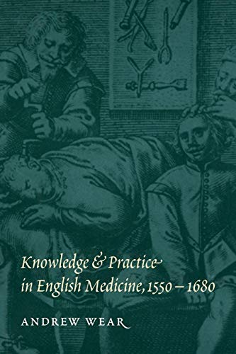 Knowledge and Practice in English Medicine, 1550-1680 von Cambridge University Press