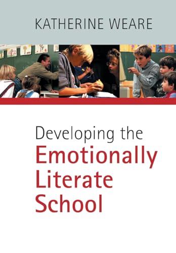 Developing the Emotionally Literate School (PCP Professional S) von Sage Publications