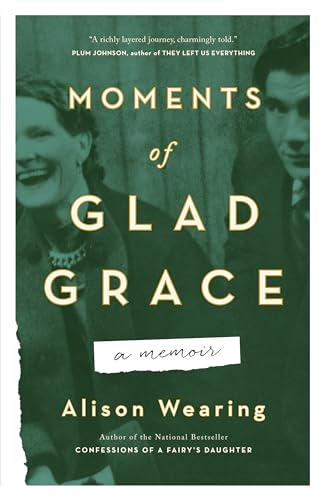 Moments of Glad Grace: A Memior