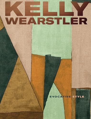 Kelly Wearstler: Evocative Style: Evocative Style von Rizzoli