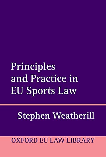 Principles and Practice in EU Sports Law (Oxford European Union Law Library)