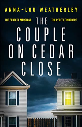 The Couple on Cedar Close: An absolutely gripping psychological thriller von Sphere