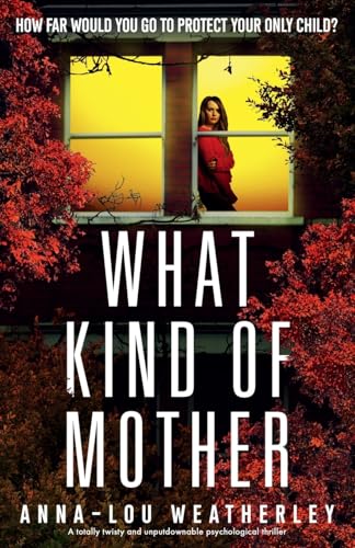 What Kind of Mother: A totally twisty and unputdownable psychological thriller (Detective Dan Riley, Band 8) von Bookouture
