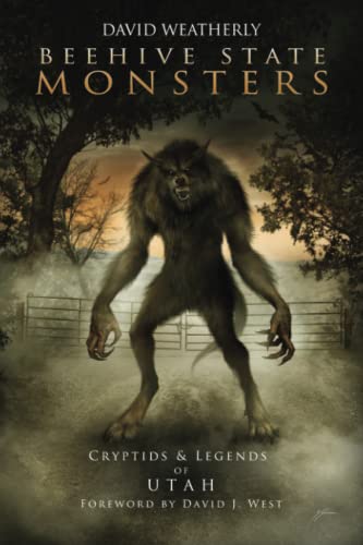 Beehive State Monsters: Cryptids & Legends of Utah (Monsters of America)