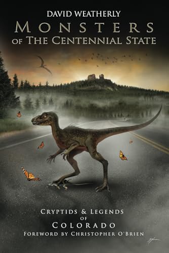 Monsters of the Centennial State: Cryptids & Legends of Colorado (Monsters of America) von Eerie Lights Publishing