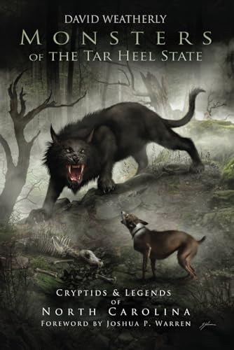 Monsters of the Tar Heel State: Cryptids & Legends of North Carolina (Monsters of America) von Eerie Lights Publishing