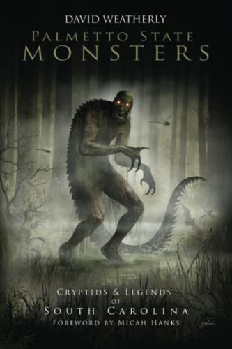 Palmetto State Monsters: Cryptids & Legends of South Carolina (Monsters of America)