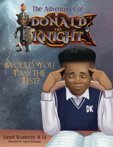 The Adventures of Donald The Knight: Would You Pass The Test von Destined To Publish