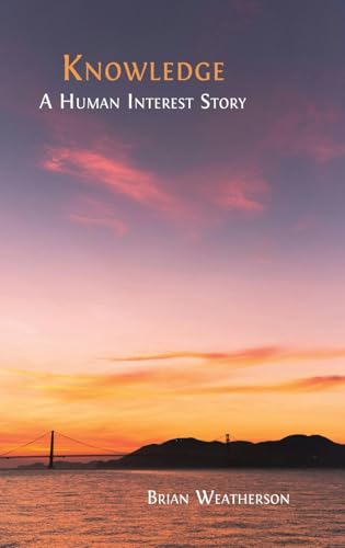 Knowledge: A Human Interest Story von Open Book Publishers