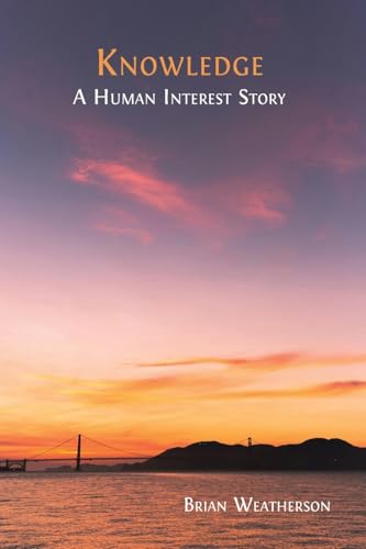 Knowledge: A Human Interest Story von Open Book Publishers