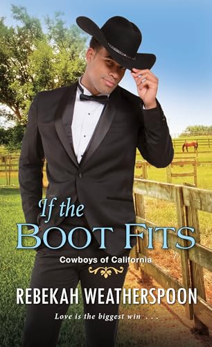 If the Boot Fits: A Smart & Sexy Cinderella Story (Cowboys of California, Band 2)