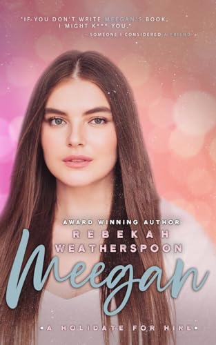 Meegan: A Holidate For Hire von Rebekah Weatherspoon