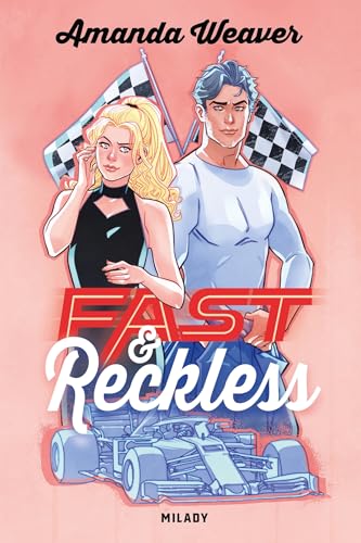 Racing Hearts, T1 : Fast & Reckless: Tome 1, Fast & Reckless Racing Hearts, T1 : Fast & Reckless: Tome 1, Fast & Reckless von MILADY