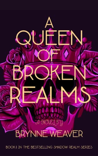 A Queen Of Broken Realms (The Shadow Realm, Band 3) von Independently published