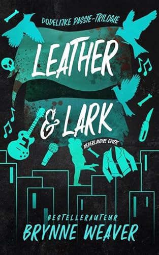 Leather & Lark (Dodelijke passie, 2) von SVM Publishing