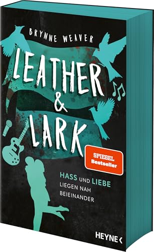 Leather & Lark - Hass und Liebe liegen nah beieinander: Roman - Die spicy Dark-RomCom und Bestsellerserie geht weiter! (Ruinous Love, Band 2)