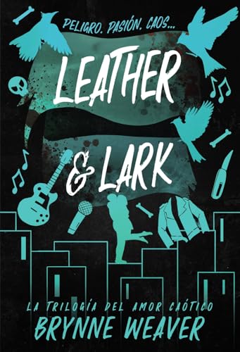 Leather & Lark: La trilogía del amor caótico 2 (Contraluz) von Contraluz Editorial