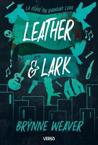 Leather & Lark: Série The Ruinous Love (édition française) von VERSO