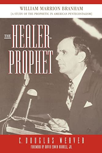 The Healer-Prophet (Three Indispensible Studies of American Evangelicalism)