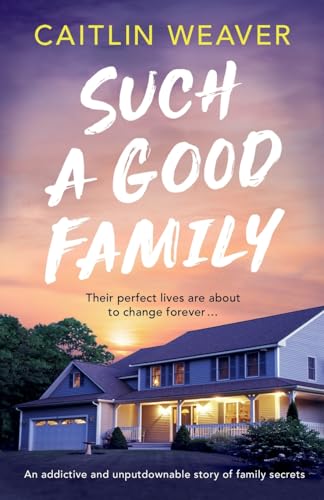 Such a Good Family: An addictive and unputdownable story of family secrets von Storm Publishing