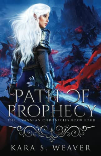 Path of Prophecy: The Ilvannian Chronicles Book four von Independently published
