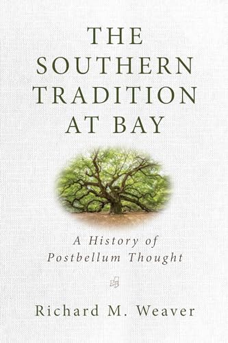 The Southern Tradition at Bay: A History of Postbellum Thought von Gateway Editions