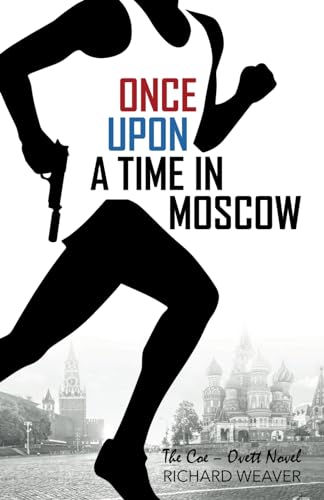 Once Upon a Time in Moscow: The Coe - Ovett Novel von Nielsen