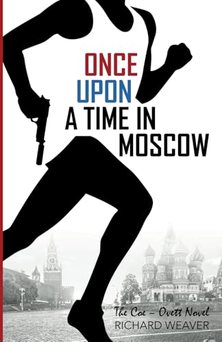 Once Upon a Time in Moscow: The Coe - Ovett Novel