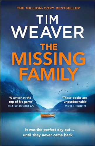 The Missing Family: The must-read David Raker thriller, from the Sunday Times bestselling author of The Blackbird The Missing Family: The must-read David Raker thriller, from the Sunday Times bestselling author of The Blackbird