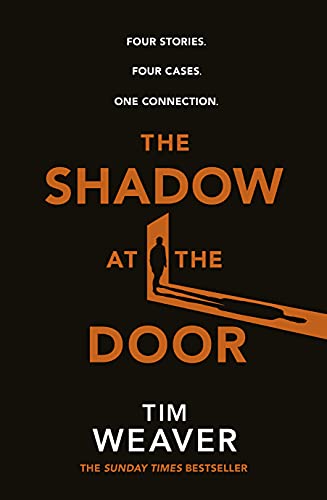 The Shadow at the Door: Four cases. One connection. The gripping David Raker short story collection The Shadow at the Door: Four cases. One connection. The gripping David Raker short story collection
