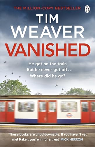 Vanished: The edge-of-your-seat thriller from author of Richard & Judy thriller No One Home (David Raker Missing Persons, 3)
