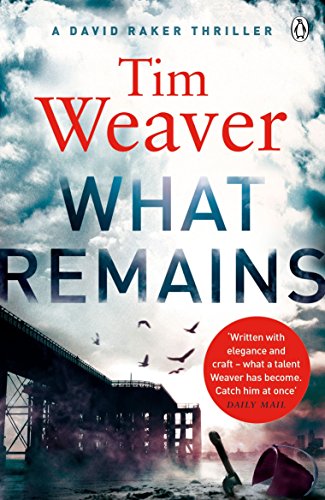 What Remains: The unputdownable thriller from author of Richard & Judy thriller No One Home (David Raker Missing Persons, 6)