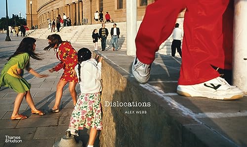 Alex Webb: Dislocations von Thames & Hudson Ltd