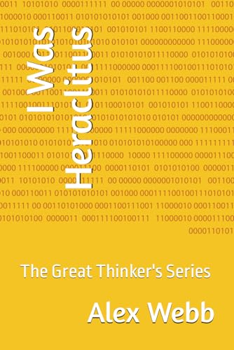 I Was Heraclitus: The Great Thinker's Series von Independently published