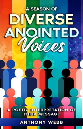 A Diverse Season of Anointed Voices: A poetic interpretation of their message von Independently published