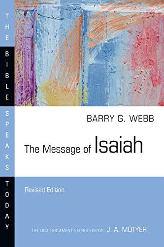 The Message of Isaiah: On Eagle's Wings (Bible Speaks Today)