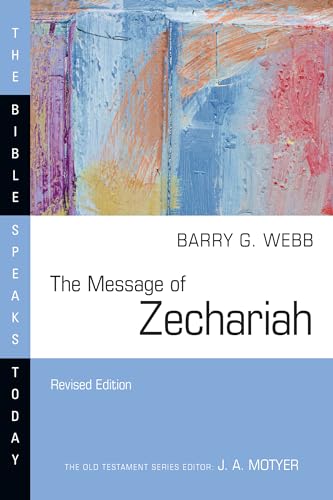 The Message of Zechariah: Your Kingdom Come (Bible Speaks Today)