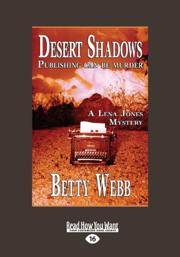 Desert Shadows: Publishing can be Murder: Publishing Can Be Murder (Lena Jones Mysteries)