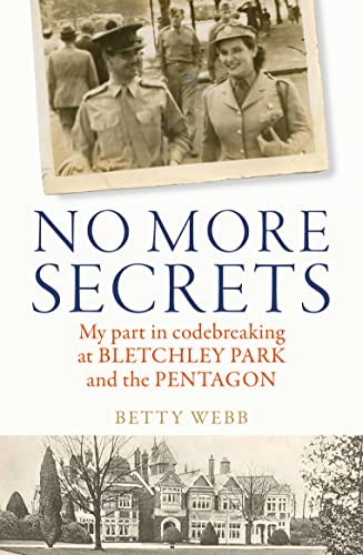 No More Secrets: My Part in Codebreaking at Bletchley Park and the Pentagon von Mardle Books