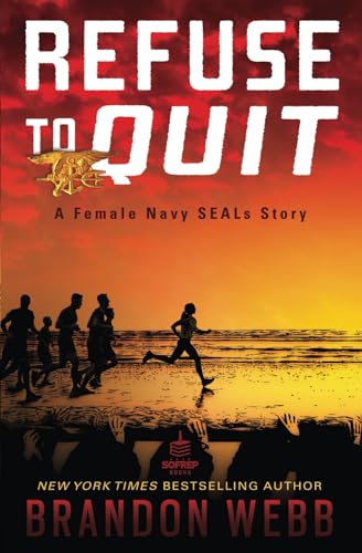 Refuse To Quit: A Female Navy SEALs Story von Independently published