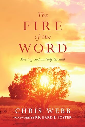 The Fire of the Word: Meeting God on Holy Ground