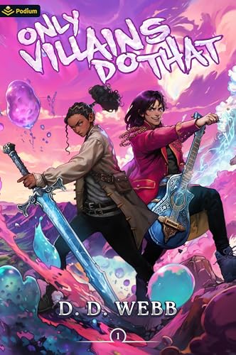 Only Villains Do That: An Isekai Adventure (Only Villains Do That, 1, Band 1)